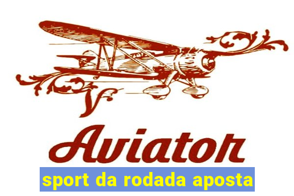 sport da rodada aposta